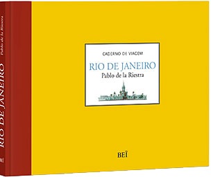 Caderno de Viagem – Rio de Janeiro, Pablo de la Riestra, Ed. Bei, 124 págs.